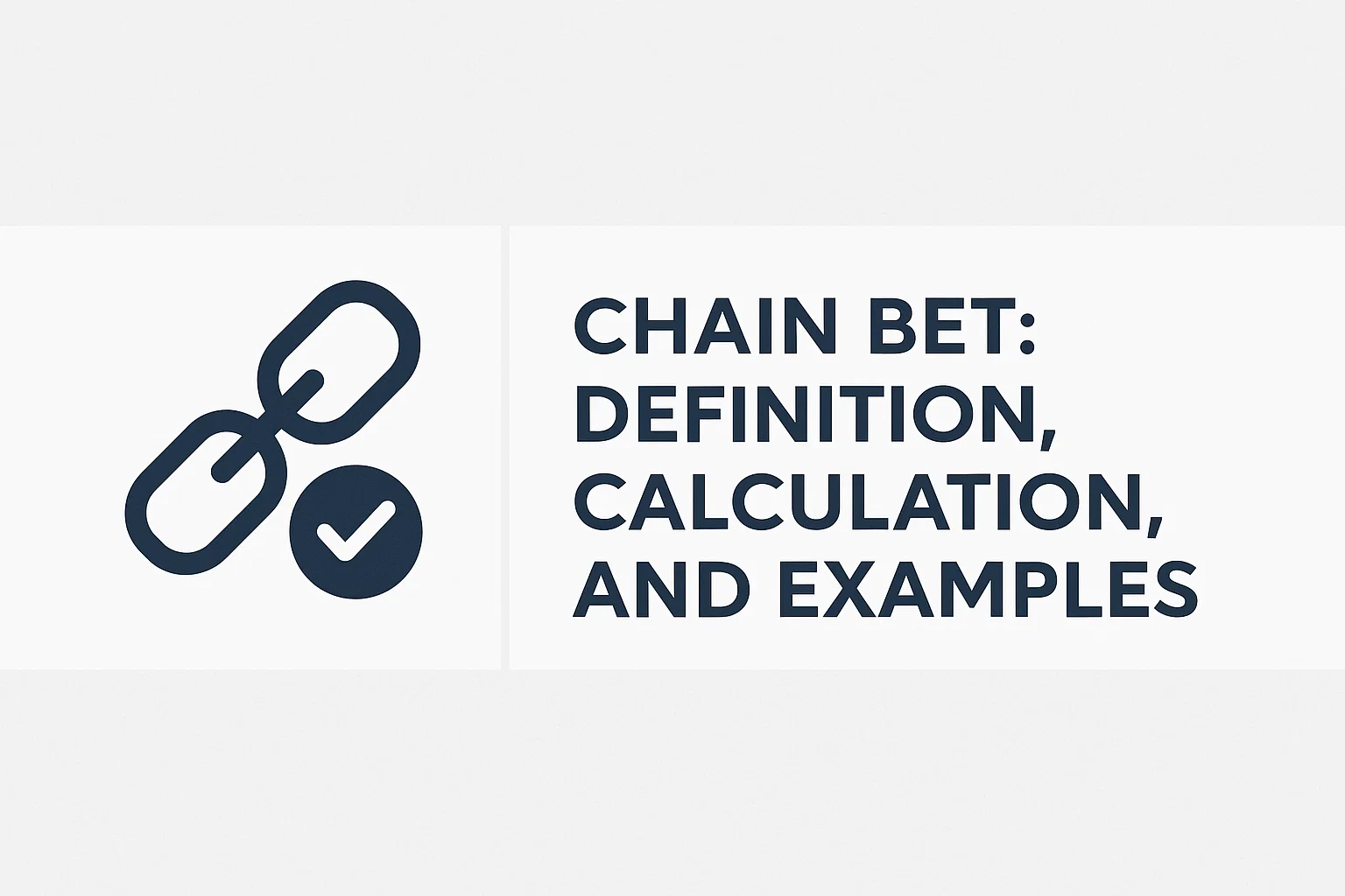 Chain Bet: Definition, Calculation, and Examples